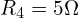 R_4=5\Omega