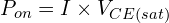 P_{on} = I \times V_{CE(sat)}