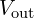  V_{\text{out}} 