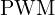 \text{PWM}
