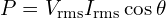  P = V_{\text{rms}} I_{\text{rms}} \cos\theta 