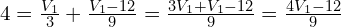 4 = \frac{V_1}{3} + \frac{V_1 - 12}{9} = \frac{3V_1 + V_1 - 12}{9} = \frac{4V_1 - 12}{9}