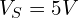 V_S=5V