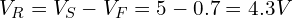  V_R = V_S - V_F = 5 - 0.7 = 4.3V 