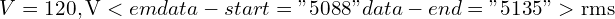 V=120,\text{V}<em data-start="5088" data-end="5135">{\mathrm{rms}}