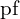 \text{pf}