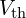  V_{\mathrm{th}} 