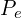P_e