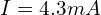 I=4.3mA