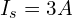I_s = 3 A