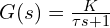 G(s) = \frac{K}{\tau s + 1} 