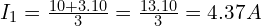  I_1 = \frac{10 + 3.10}{3} = \frac{13.10}{3} = 4.37 A 