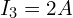 I_3=2A