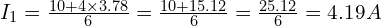  I_1 = \frac{10 + 4 \times 3.78}{6} = \frac{10 + 15.12}{6} = \frac{25.12}{6} = 4.19 A 
