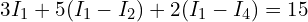 3 I_1 + 5 (I_1 - I_2) + 2 (I_1 - I_4) = 15 