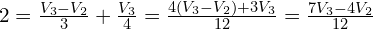 2 = \frac{V_3 - V_2}{3} + \frac{V_3}{4} = \frac{4(V_3 - V_2) + 3V_3}{12} = \frac{7V_3 - 4V_2}{12}