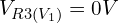 V_{R3(V_1)} = 0V