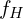 f_H