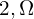2,\Omega