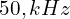  50,kHz 
