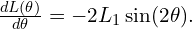  \frac{d L(\theta)}{d \theta} = -2 L_1 \sin(2\theta). 