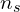 n_s