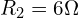 R_2=6\Omega