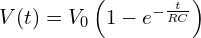  V(t) = V_0 \left(1 - e^{-\frac{t}{RC}} \right) 
