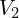 V_2