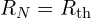  R_N = R_{\text{th}} 