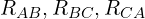 R_{AB}, R_{BC}, R_{CA}