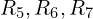 R_5, R_6, R_7