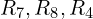 R_7, R_8, R_4