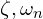  \zeta, \omega_n 