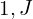  1,J 